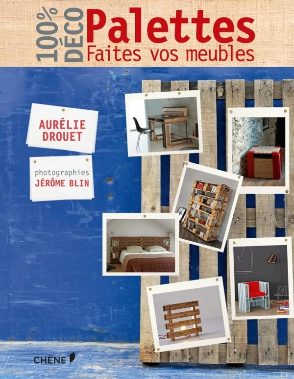 Palettes, faites vos meubles - Aurélie Drouet - Hachette Pratique
