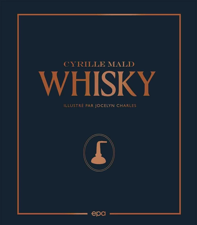 Whisky - Cyrille MALD - Hachette Pratique