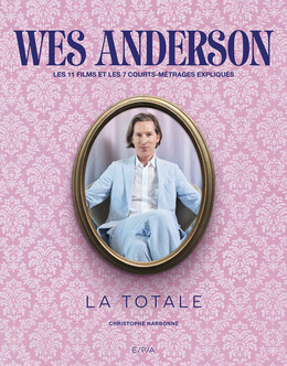 Wes Anderson - La Totale